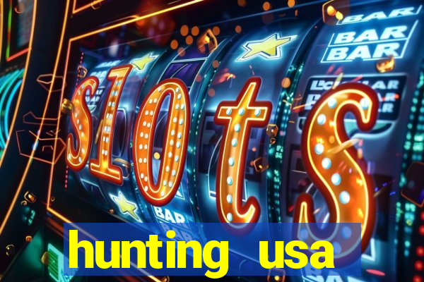 hunting usa dinheiro infinito